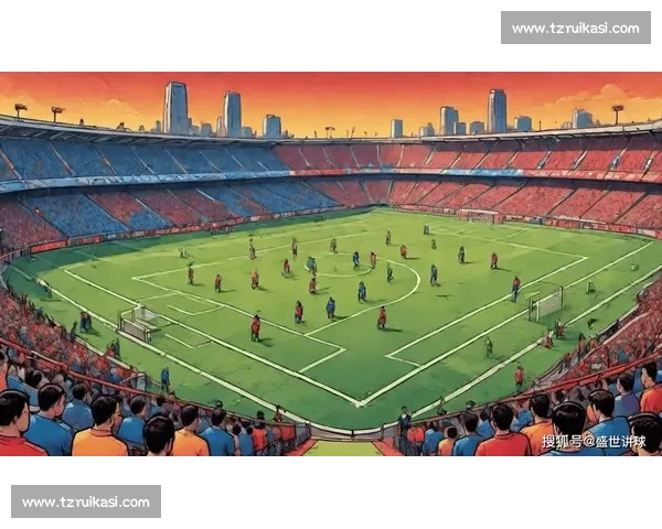 巴萨对阵加的斯西甲焦点战解析红蓝军团冲击关键三分全场看点前瞻